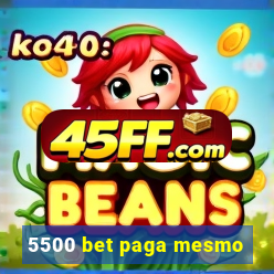5500 bet paga mesmo